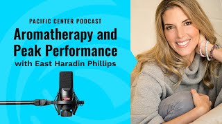 Aromatherapy and Peak Performance  | East Haradin Phillips