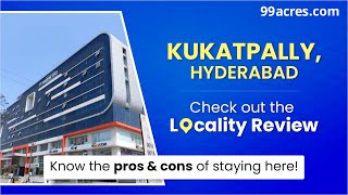 Discover Kukatpally, Hyderabad: A Vibrant Neighborhood with Endless Opportunities