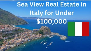 Sea View Real Estate in Italy for Under $100,000