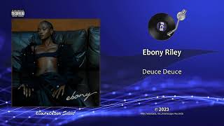 Ebony Riley - Deuce Deuce |[ RnB ]| 2023