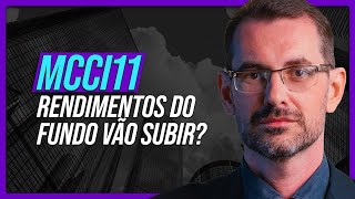 Rendimentos do MCCI11 vão subir? | Prof. Baroni