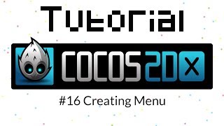 Cocos2D-X Tutorial #16 - Creating Interactive Menu