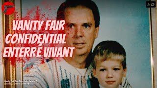 Vanity Fair Confidential : Enterré vivant | Enquête criminelle USA | Crime Inves