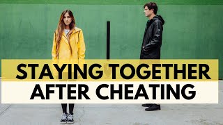 Staying Together After Cheating | Couples Can Survive Infidelity