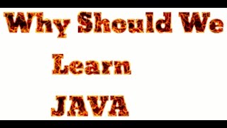 What is Java and Why We Should Learn Java