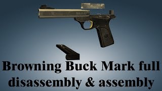 Browning Buck Mark: full disassembly \u0026 assembly