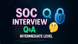 Top SOC Analyst Interview Questions (L2 Level) with Answers | Get Hired in Cybersecurity Fast!