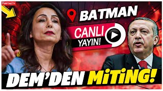 DEM Parti Batman Mitingi! Tülay Hatimoğulları Konuşuyor!