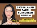 5 Kesalahan Pakai Sunscreen Untuk Pemula Yang Harus Dihindari!❌ (Bikin kusam/jerawatan/bruntusan)