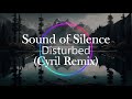 Disturbed - The Sound Of Silence (CYRIL Remix) | 1 HOUR