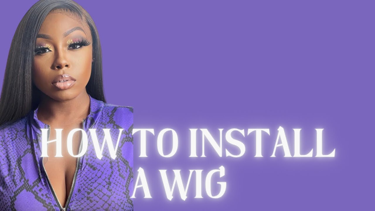 How To Install A Wig Youtube