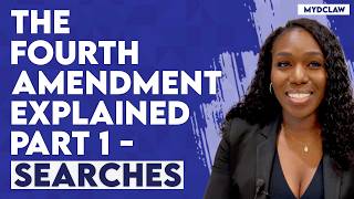 The Fourth Amendment Explained Part 1 - Searches