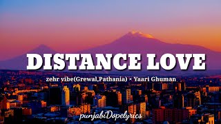 Distance Love(lyrics) - Zehr vibe - Yaari ghuman - New punjabi song 2021 - Latest punjabi songs 2021