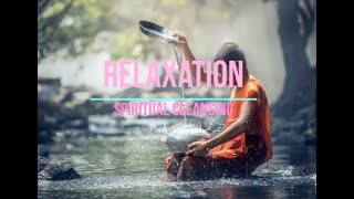 Relaxation - Spiritual Cleansing