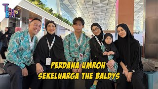 MOMEN PERTAMA UMROH BARENG SEKELUARGA + YAYA | #VLOGTHEBALDYS