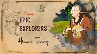 Epic Explorers - Hiuen Tsang | Foreign Travellers in Indian History | EPIC Digital Originals