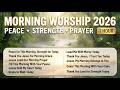Morning Worship Songs 2026 | Peaceful Christian Prayer Music | Thank You Lord Jesus