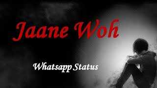 Jaane Wo Kaise Log The | Raj Barman | Sad Whatsapp Status