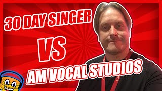 30 Day Singer vs AM Vocal Studios ( Adam Mishan) , a closer look