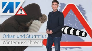 Achtung: Warnung vor Orkanböen und Sturmflut! Wie geht's mit dem Winterwetter weiter?