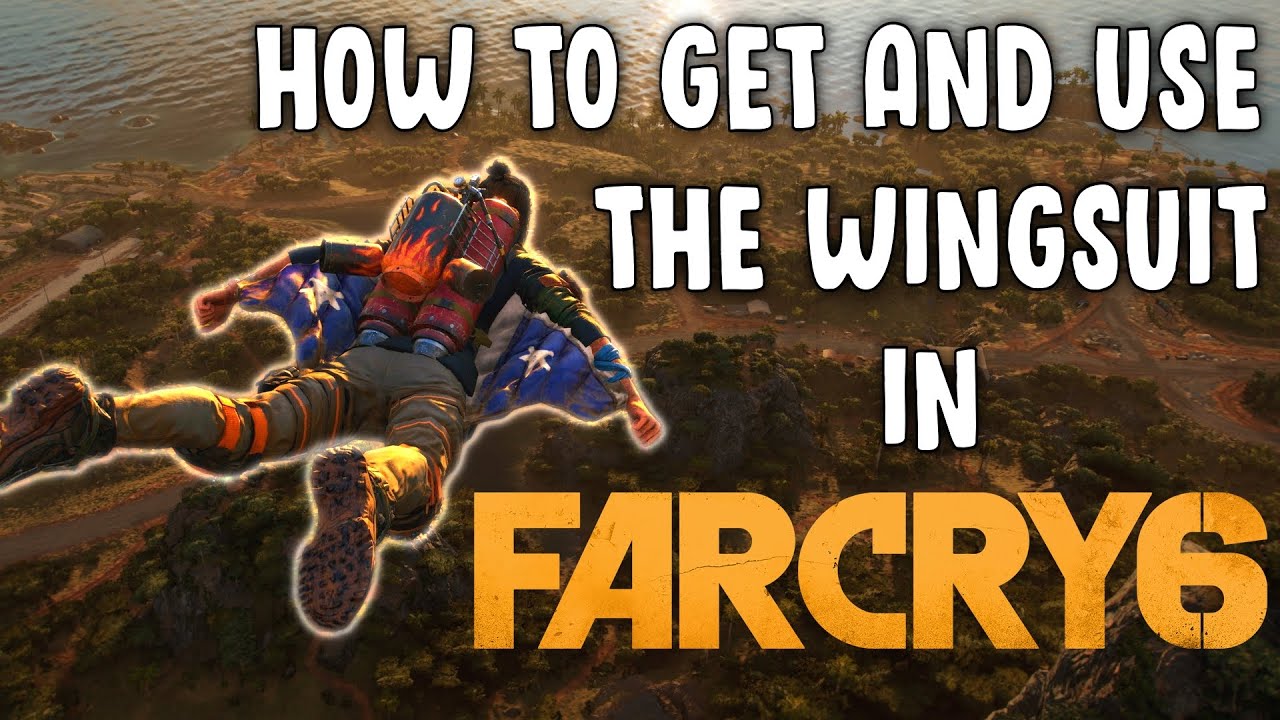 How To Get & Use The Wingsuit In Far Cry 6 (tips & Tricks) - YouTube