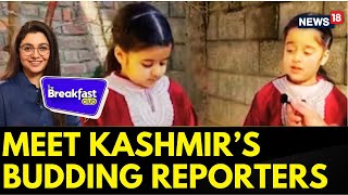 Meet Kashmir's Budding Reporters! Little Twin Sisters, Zainab And Zeba | Kashmir News Today | News18