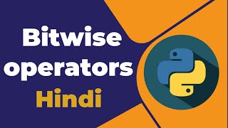 Bitwise operators in python [Hindi]