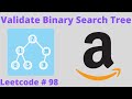 VALIDATE BINARY SEARCH TREE | LEETCODE # 98 | PYTHON POSTORDER DFS SOLUTION