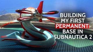 Building My First Permanent Base in Subnautica 2