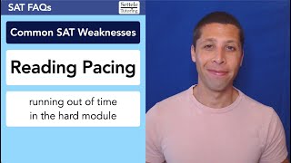 Reading Pacing — Common SAT Weakness