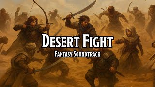 Desert Fight | D&D/TTRPG Battle|Combat|Fight Music | 1 Hour | Copyright free