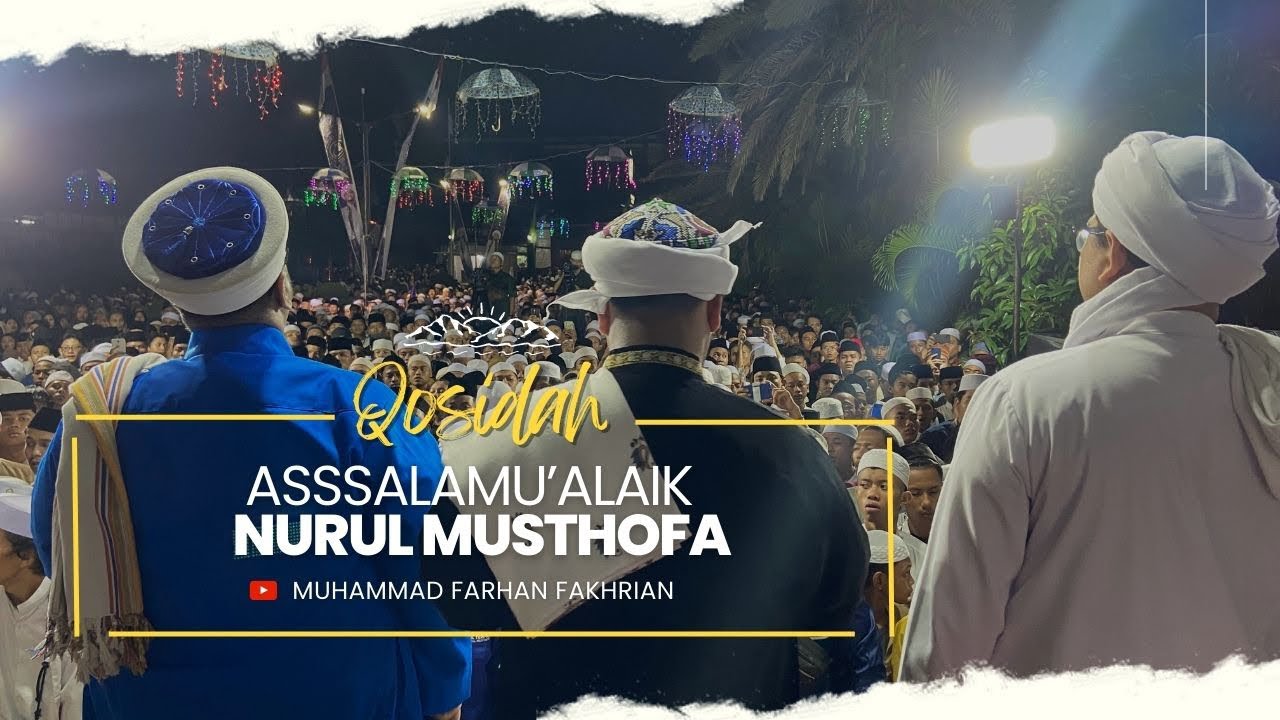 Qosidah Assalamu’alaik | Hadroh Syababun Ba’alwi | Majelis Nurul ...