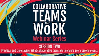 Collaborative Teams That Work Webinar Series: Session 2 — with Gavin Grift and Colin Sloper