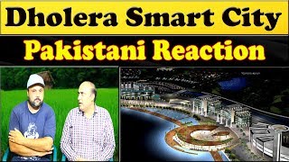Dholera Smart City | Pakistani Reaction