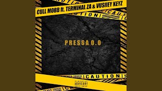 Pressa 0.0 (feat. Terminal ZA \u0026 Vusiiey Keyz)