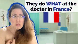 Culture shock: Going to the doctor in France vs. USA | French healthcare