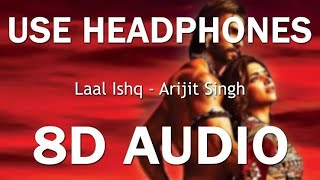 Laal Ishq (8D AUDIO) - Goliyon Ki Raasleela Raam-Leela | Arijit Singh || MAS Creation ||