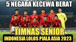 5 Negara Kecewa Berat Karena Timnas Indonesia Senior Lolos Ke Piala Asia 2023