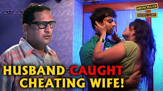 पति ने पकड़ा बीवी को रंगे हाथ! | Swati Verma Secretly Romancing with her Boyfriend in Bathroom