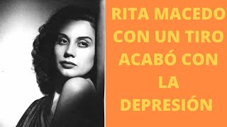 Rita Macedo: Con un balazo terminó su vida? #cinemexicano  #cinedeoro #cine #famosos