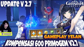 Kompensasi 600 Primogem v2.7 & Gameplay YELAN !!! Genshin Impact v2.7