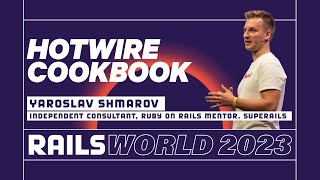 Yaroslav Shmarov - Hotwire Cookbook: Common Uses, Essential Patterns & Best Practices - Rails World