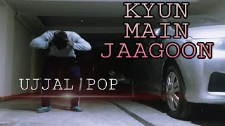 KYUN MAIN JAAGOON | FULL SONG FROM PATIALA HOUSE | COVER DANCE | UJJAL POP