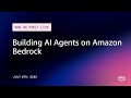 AWS re:Post Live | Building AI Agents on Amazon Bedrock