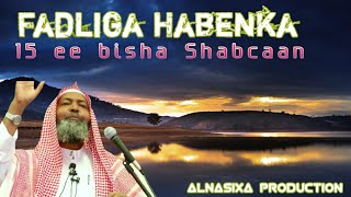 Fadliga Habeenka 15 ee Shabcaan Sh.Axmed  Iid