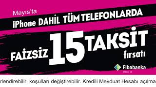 Tüm Telefonlarda Fibabanka Kredisi ile Faizsiz 15 Taksit Fırsatı