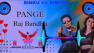 Pange - Dialogue  Remix | Raj Bandhu Sweta Chauhan || Yaar Tera Pange Ma Pair Diya Kare Mix Song