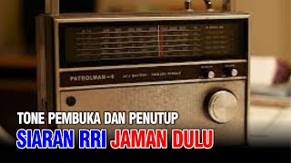 Tone Pembuka dan Penutup Siaran RRI Jaman Dulu [Kompilasi]