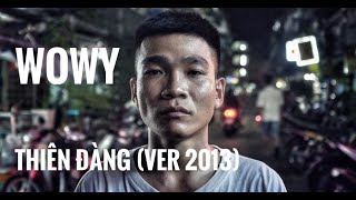 WOWY - THIÊN ĐÀNG (Ver Gốc - 2013)