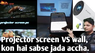 Hy300 projector ke dwara video play, projector screen vs wall...